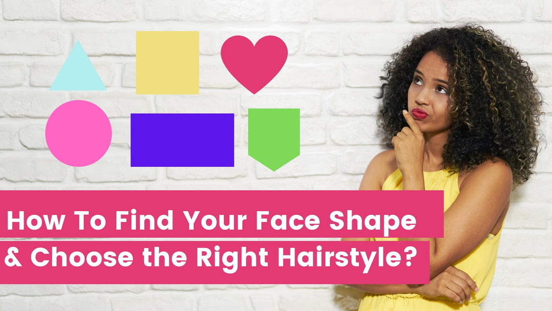 How to Find Your Face Shape and Choose the Right Hairstyles